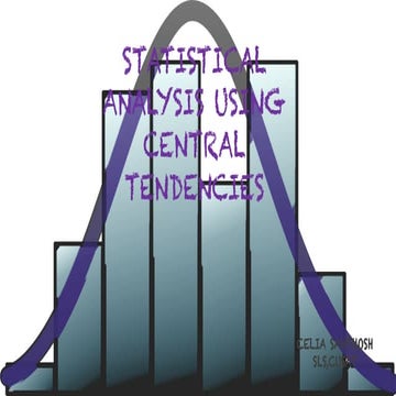 Statistical Analysis using Central Tendencies