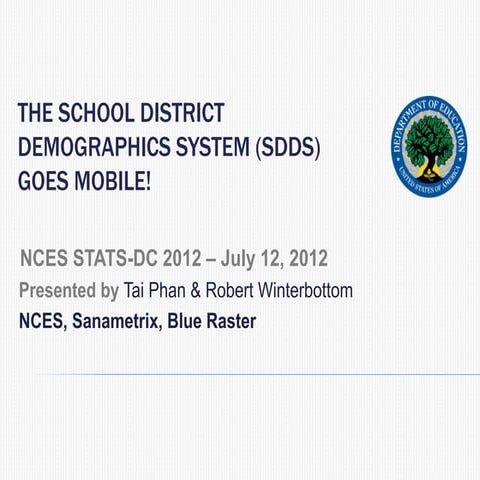 The School District Demographics System (SDDS) Goes Mobile! - Blue Raster NCE...