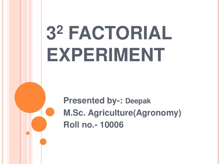 Presentation Of Factorial Experiment 3 2