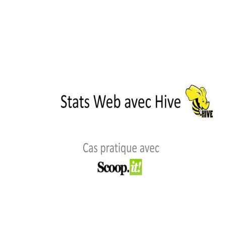 Stats web avec Hive chez Scoop.it
