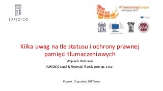 Status i ochrona prawna pamięci tłumaczeniowych w prawie polskim i europejskim