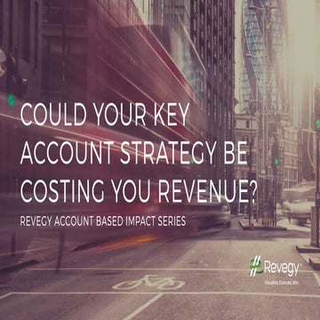 Could Your Key Account Strategy Be Costing You Revenue?