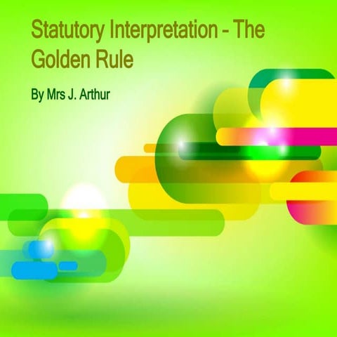 Statutory interpretation – the golden rule