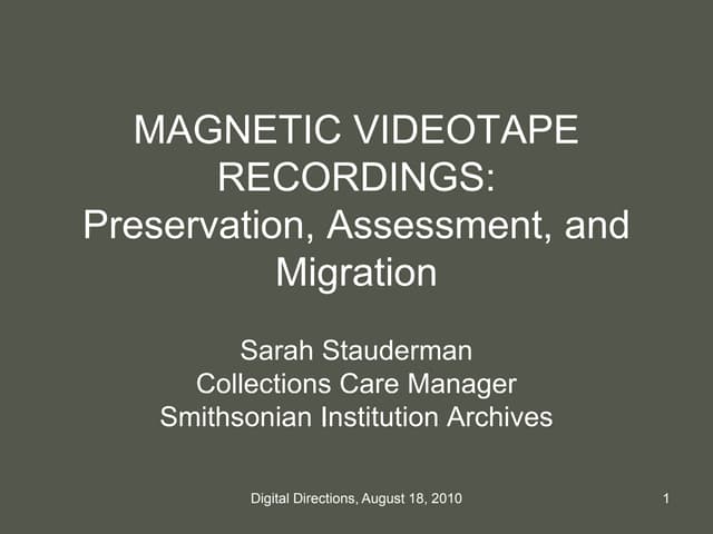 Magnetic Videotape Recordings: Preservation, Assessment, and Migration