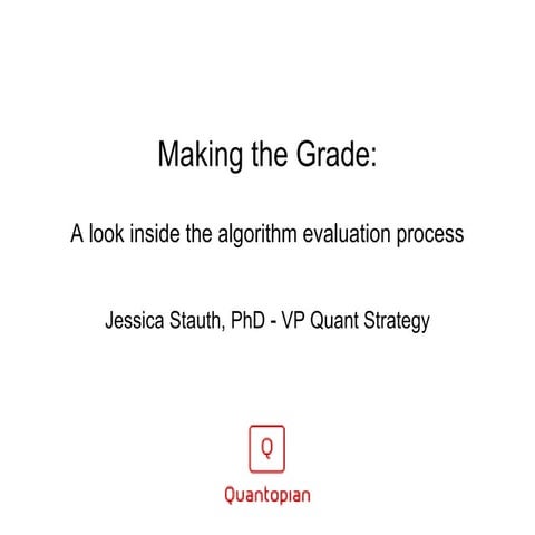 "Making the Grade: A Look Inside the Algorithm Evaluation Process" by Dr. Jes...