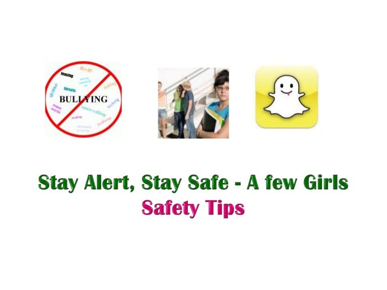Stay alert, stay safe a few girls safety tips