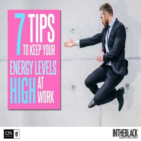 7 tips to keep your energy levels high at work