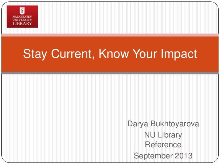 Stay current, know your impact