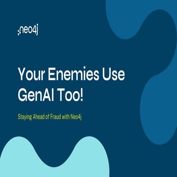 Your enemies use GenAI too - staying ahead of fraud with Neo4j