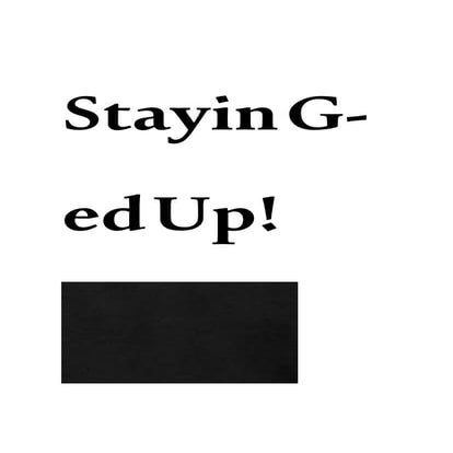 Stayin ged up.pic.doc