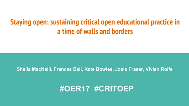 Staying open: sustaining critical open educational practice in a time of wall...