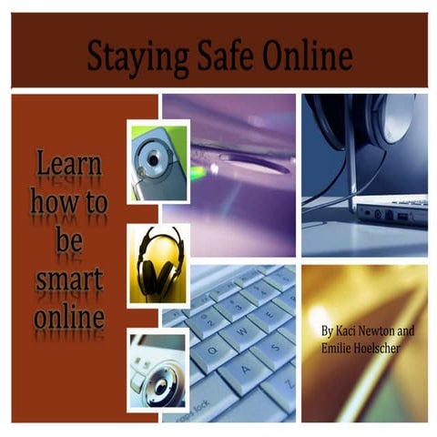 Staying safe online- Emilie Hoelscher and Kaci Newton