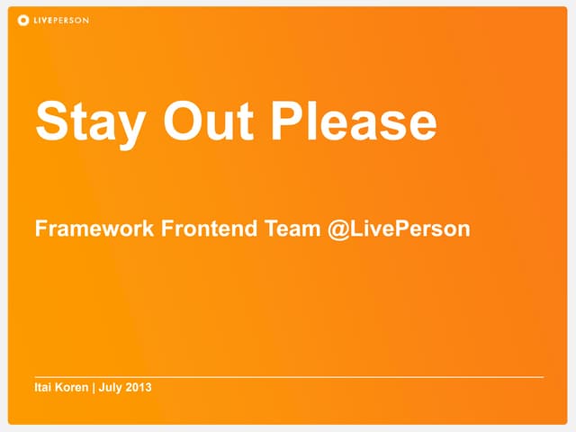 Stay Out Please