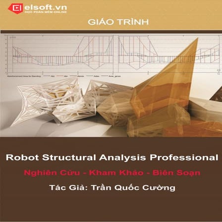 Sổ tay Robot Structural Analysis Profesional  - Trần Quốc Cường