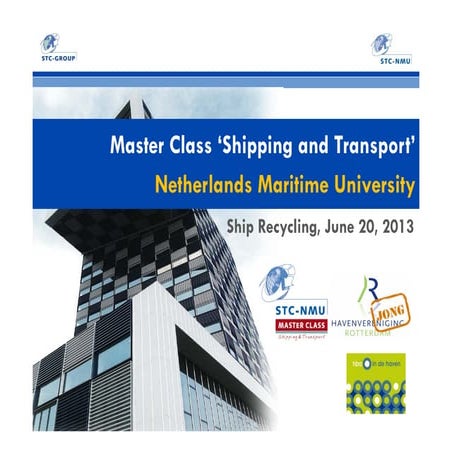 STC-NMU masterclass on ship recycling 20 jun 2013 