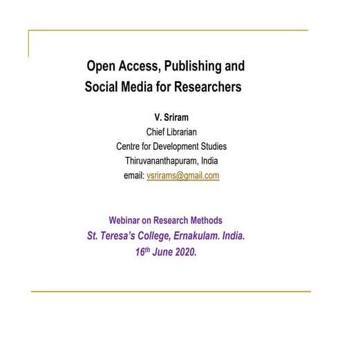 Open Access, Publishing and  Social Media for Researchers 