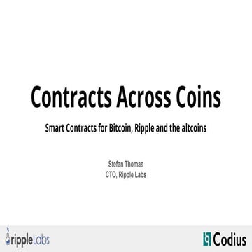Contracts Across Coins - Smart Contracts for Bitcoin, Ripple and the altcoins