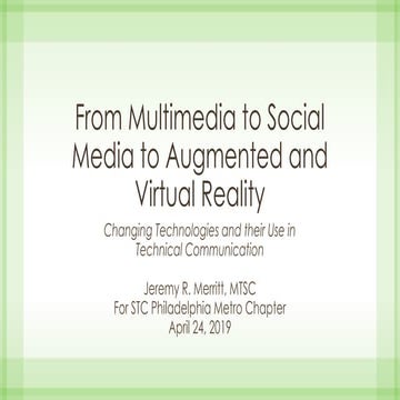 From Multimedia to Social Media to Augmented and Virtual Reality April 2019