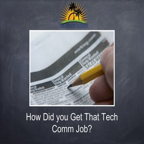 How Did You Get That Tech Comm Job? STC South Florida edition - Nov. 20, 2013