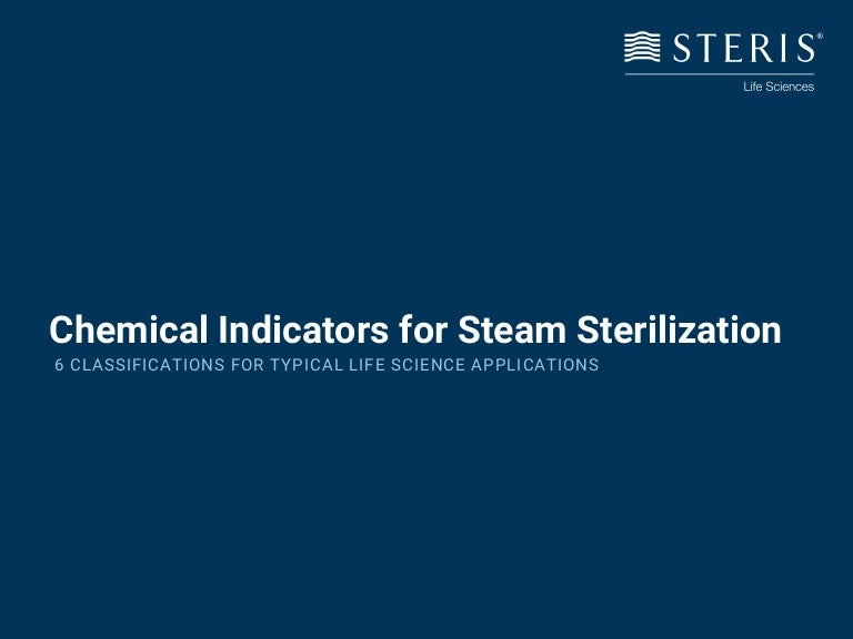 6 CLASSES OF CHEMICAL INDICATORS FOR STEAM STERILIZATION