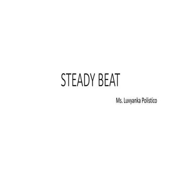 Steady beats