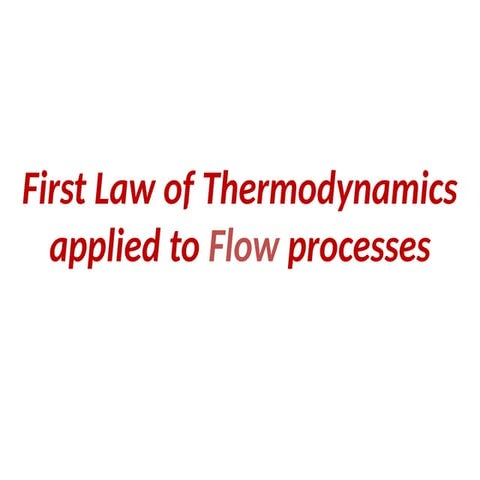 steady flow process of first law of thermodynamics.pptx