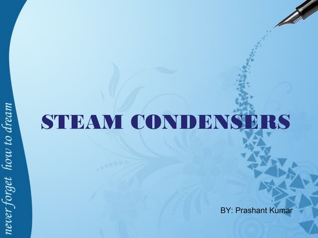 Steam condensors