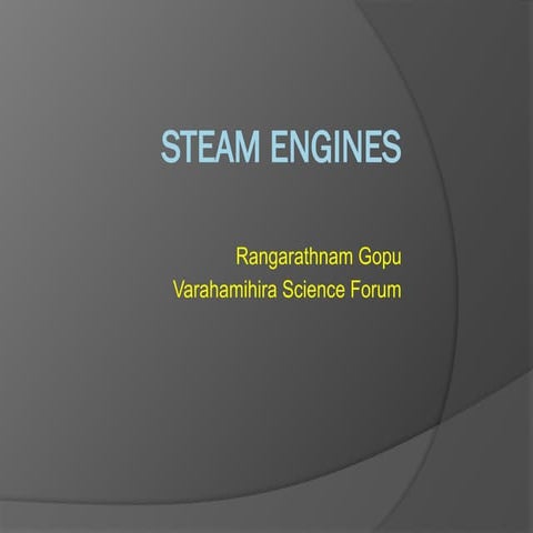 Steam Engines : The great discovery of world