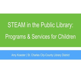STEAM in the Public Library: Progra...