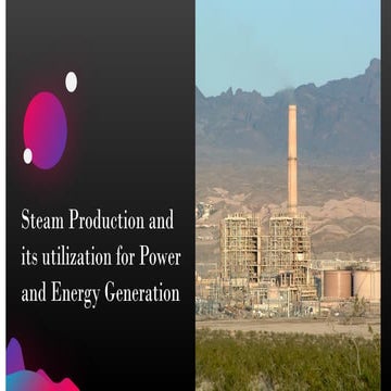 Comprehensive Overview of Steam Production and Its Role in Power and ...