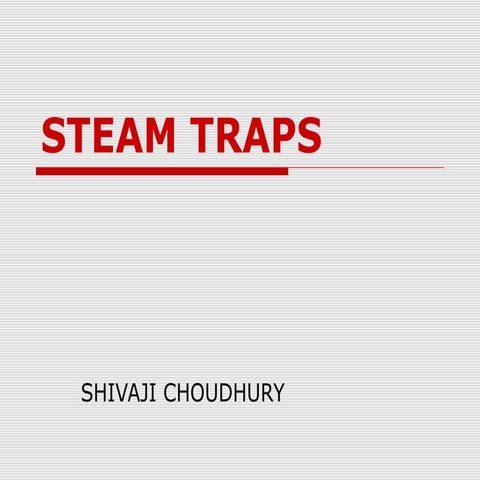 Steam traps