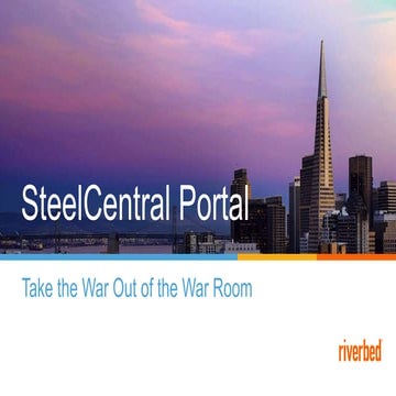 SteelCentral Portal Take the War Out of the War Room
