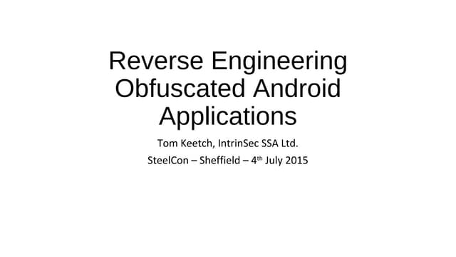 Steelcon 2015 Reverse-Engineering Obfuscated Android Applications