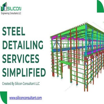 Steel Detailing Services Simplified | Silicon Consultants LLC.pptx