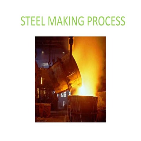 Steel making process | PPTX | Geology | Science