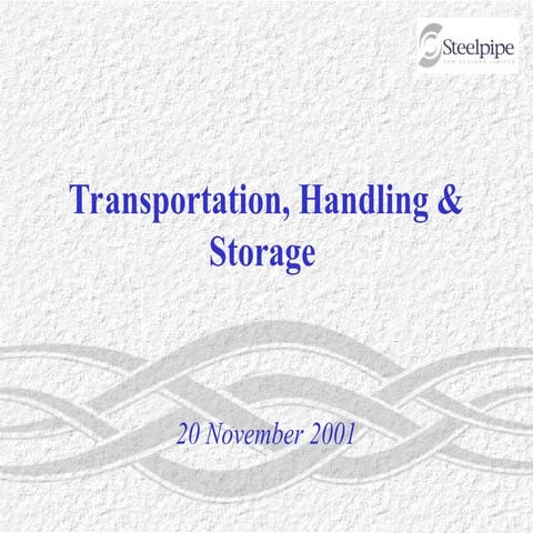 Steel Pipe Instal Transportation, Handling & Storage | PPT