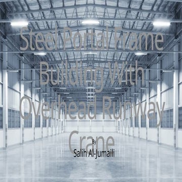 SteelPortalFrameBuildingWithOverheadRunwayCrane-RG (1).pptx