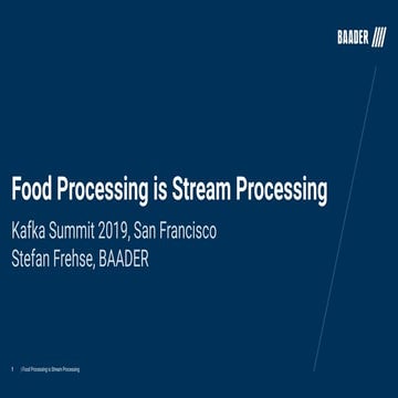 Food Processing is Stream Processing (Stefan Freshe,  Nordischer Maschinenbau...