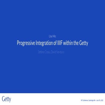 USE ME: progressive integration of IIIF with new software services at the Getty