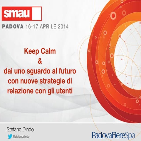 Keep Calm & dai uno sguardo al futuro con nuove strategie di relazione con gl...