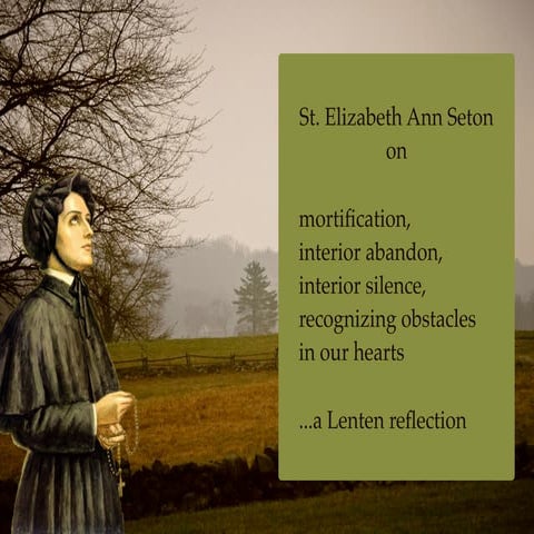 St. Elizabeth Ann Seton on Mortification, Living in the Presence of God