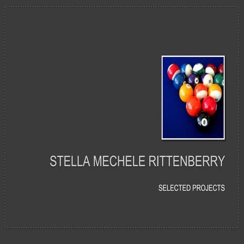 Stella Mechele Rittenberry Selected Projects 2009 | PPTX