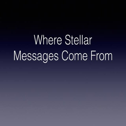 Where Stellar Messages Come From