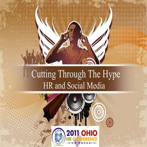 Cutting Through The Hype - HR and Social Media