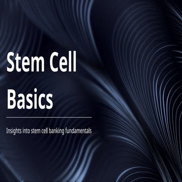 Stem Cell Banking in FSG Labs Basics.pptx