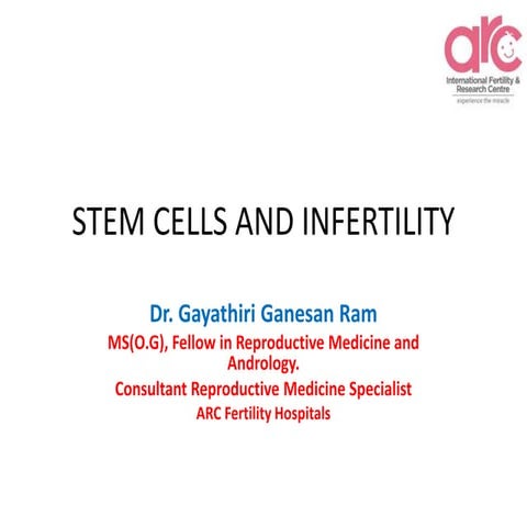 Stem cells and infertility by Dr. Gayathiri | PPTX