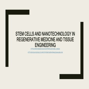 Stem cells and nanotechnology in regenerative medicine and tissue engineering