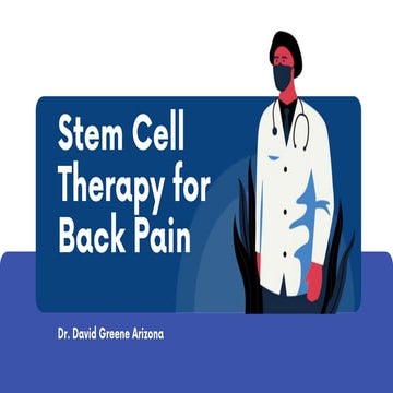 Stem Cell Therapy for Back Pain | Dr. David Greene Arizona | PPTX