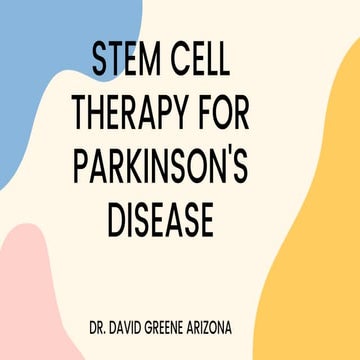 Stem Cell Therapy For Parkinson's Disease | Dr. David Greene Arizona | PPTX