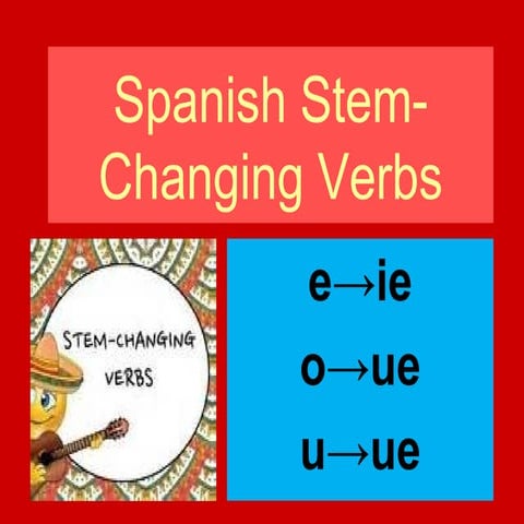 Stem changing verbs